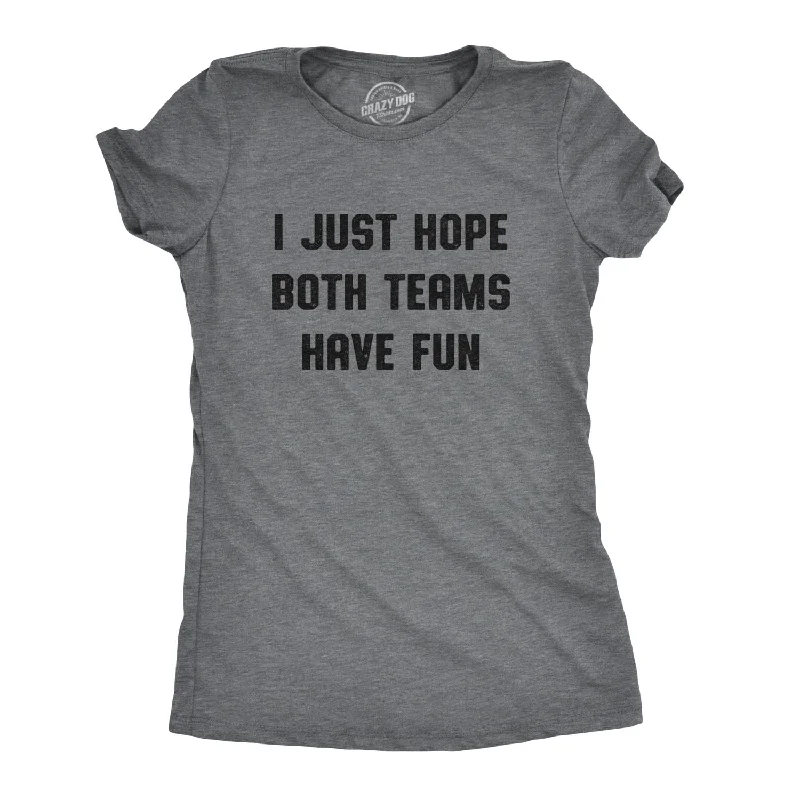 Puff Sleeve Women T Shirt for a Fashion - Forward LookI Just Hope Both Teams Have Fun Women's T Shirt Puff Sleeve Women T Shirt for a Fashion - Forward LookI Just Hope Both Teams Have Fun Women's T Shirt