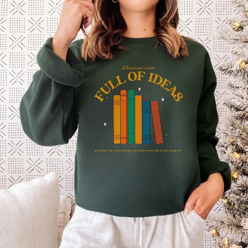 Women's fleece - lined hoodie with thumbholes for warmth in winterLibraries Were Full of Ideas Sweatshirt Women's fleece - lined hoodie with thumbholes for warmth in winterLibraries Were Full of Ideas Sweatshirt